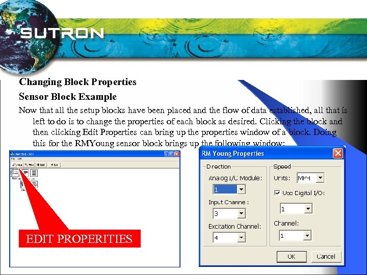 Changing Block Properties Sensor Block Example Now that all the setup blocks have been