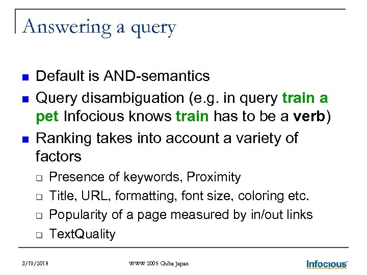Answering a query n n n Default is AND-semantics Query disambiguation (e. g. in