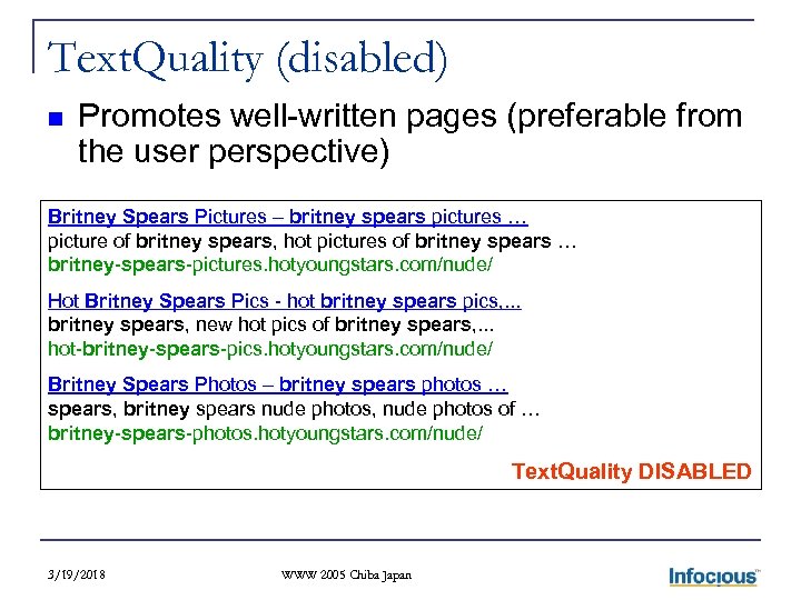 Text. Quality (disabled) n Promotes well-written pages (preferable from the user perspective) Britney Spears