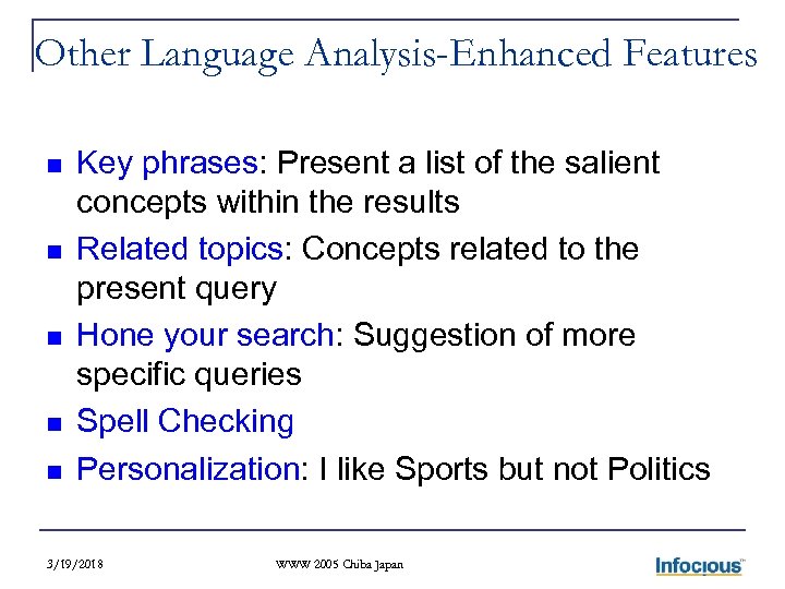 Other Language Analysis-Enhanced Features n n n Key phrases: Present a list of the