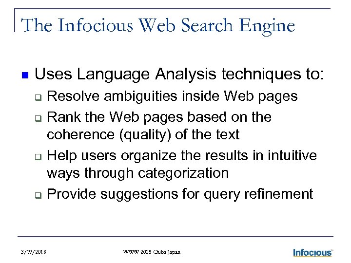 The Infocious Web Search Engine n Uses Language Analysis techniques to: q q 3/19/2018