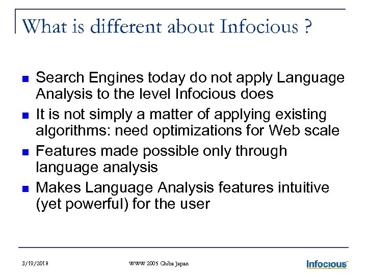 What is different about Infocious ? n n Search Engines today do not apply