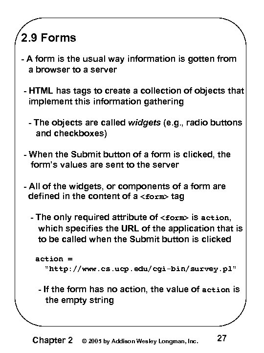 2. 9 Forms - A form is the usual way information is gotten from 2. 9 Forms - A form is the usual way information is gotten from