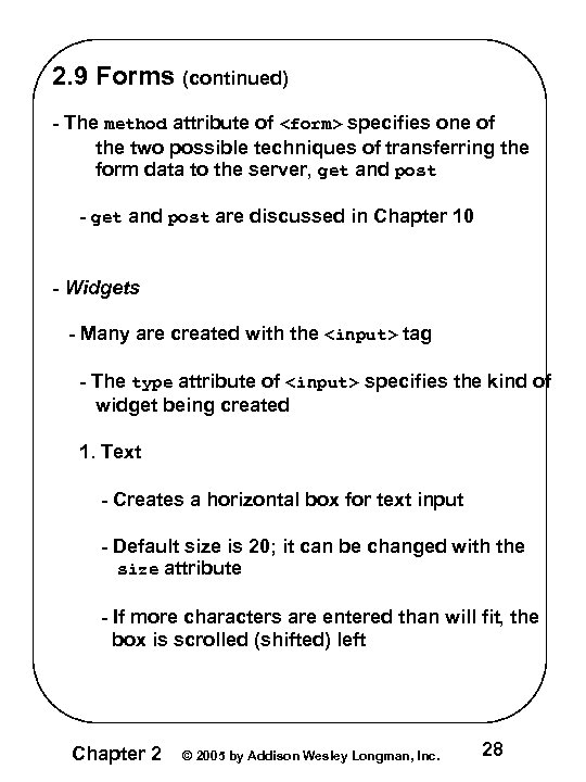 2. 9 Forms (continued) - The method attribute of <form> specifies one of the 2. 9 Forms (continued) - The method attribute of <form> specifies one of the