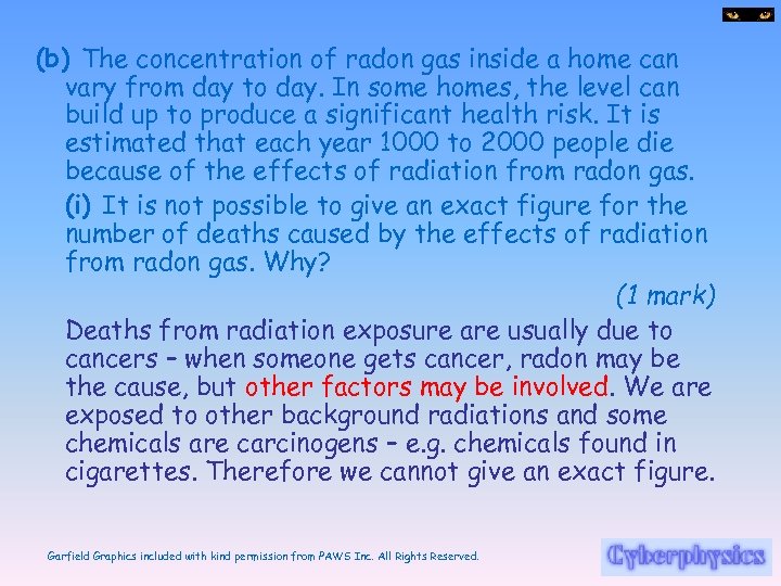 (b) The concentration of radon gas inside a home can vary from day to