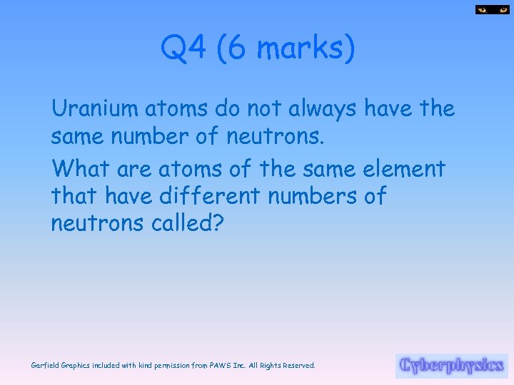 Q 4 (6 marks) Uranium atoms do not always have the same number of