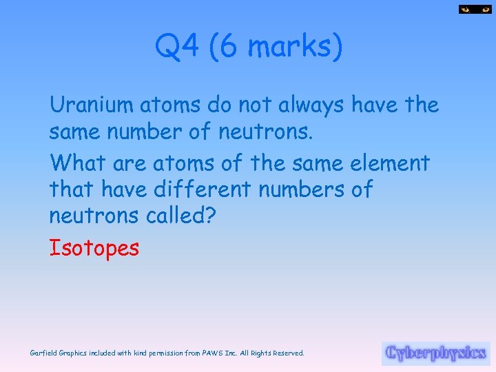 Q 4 (6 marks) Uranium atoms do not always have the same number of