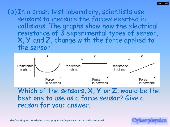 (b) In a crash test laboratory, scientists use sensors to measure the forces exerted