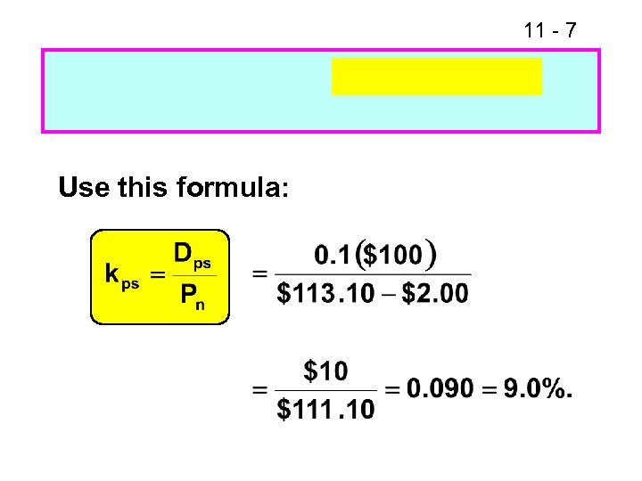 11 - 7 Use this formula: 