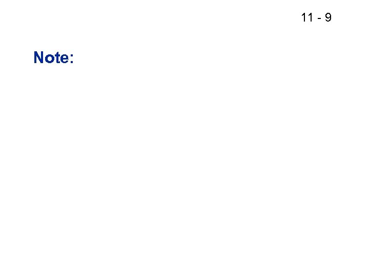 11 - 9 Note: 