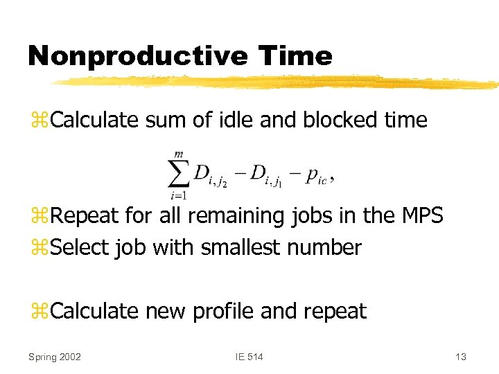 Nonproductive Time z. Calculate sum of idle and blocked time z. Repeat for all