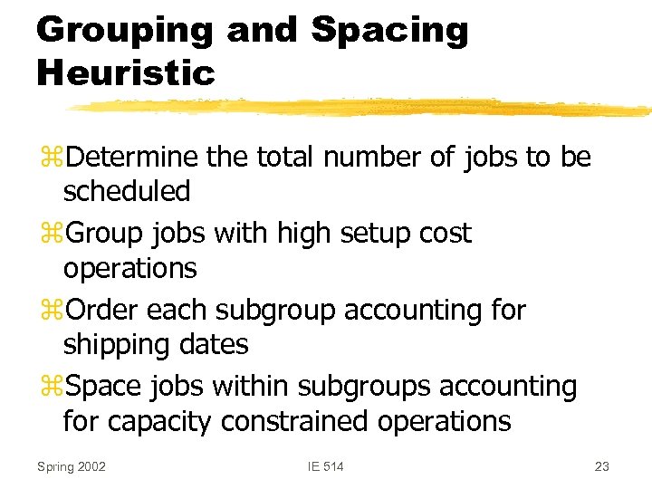 Grouping and Spacing Heuristic z. Determine the total number of jobs to be scheduled