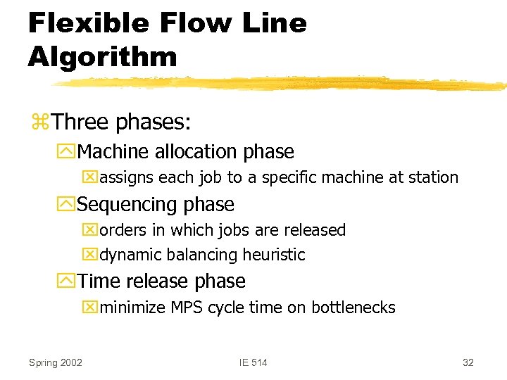 Flexible Flow Line Algorithm z. Three phases: y. Machine allocation phase xassigns each job