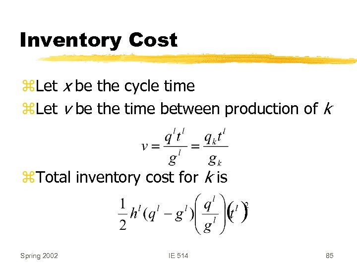 Inventory Cost z. Let x be the cycle time z. Let v be the