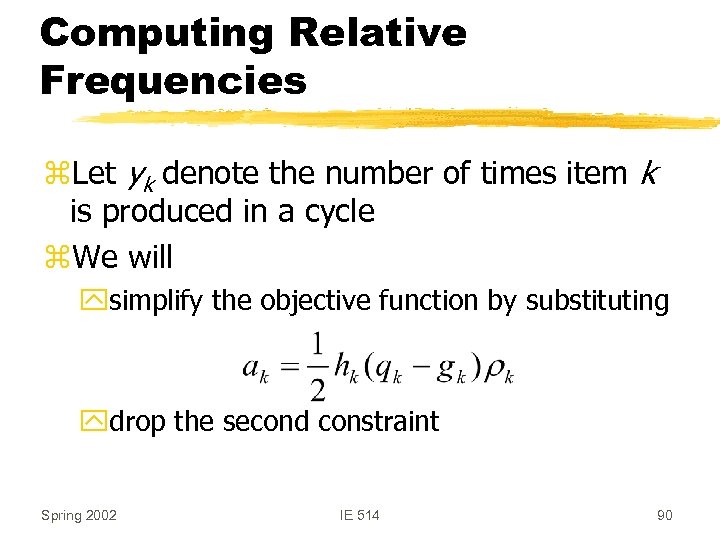 Computing Relative Frequencies z. Let yk denote the number of times item k is