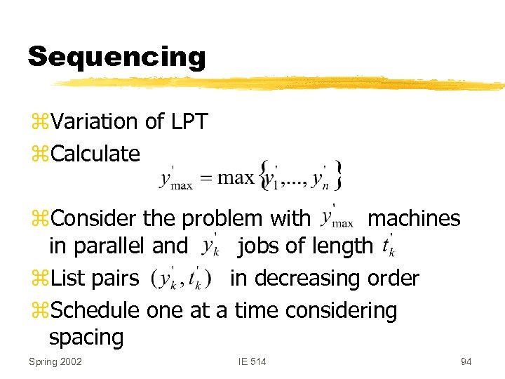 Sequencing z. Variation of LPT z. Calculate z. Consider the problem with machines in