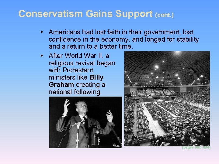 Conservatism Gains Support (cont. ) • Americans had lost faith in their government, lost