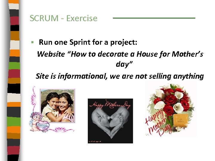 SCRUM - Exercise § Run one Sprint for a project: Website “How to decorate