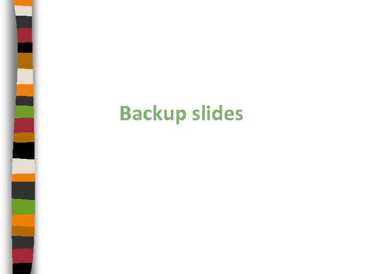 Backup slides 