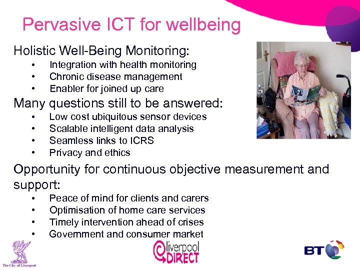 Pervasive ICT for wellbeing Holistic Well-Being Monitoring: • • • Integration with health monitoring