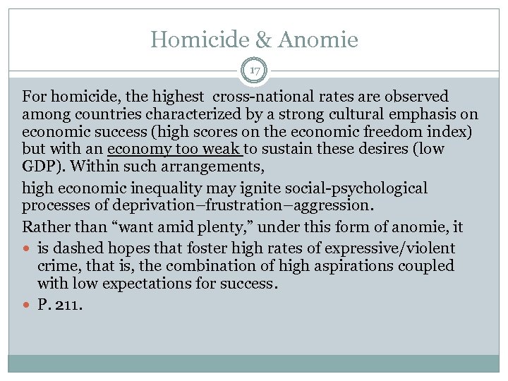 Homicide & Anomie 17 For homicide, the highest cross-national rates are observed among countries