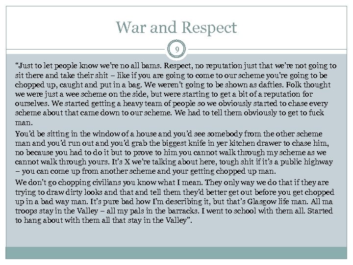 War and Respect 9 “Just to let people know we’re no all bams. Respect,