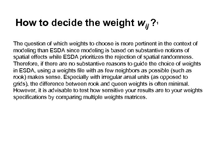 How to decide the weight wij ? 1 The question of which weights to