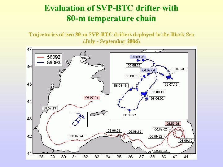 Evaluation of SVP-BTC drifter with 80 -m temperature chain Trajectories of two 80 -m