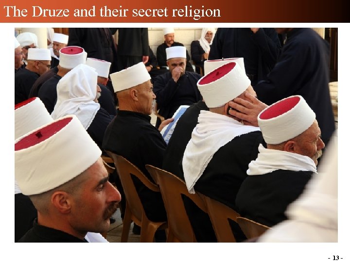The Druze and their secret religion - 13 - 