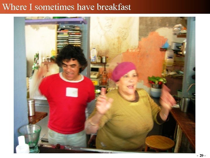 Where I sometimes have breakfast - 29 - 