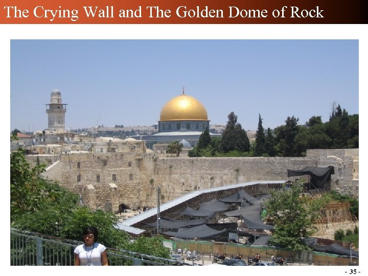 The Crying Wall and The Golden Dome of Rock - 35 - 
