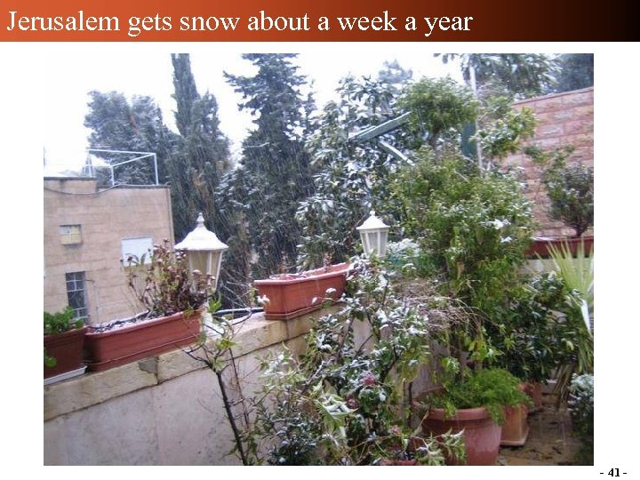 Jerusalem gets snow about a week a year - 41 - 