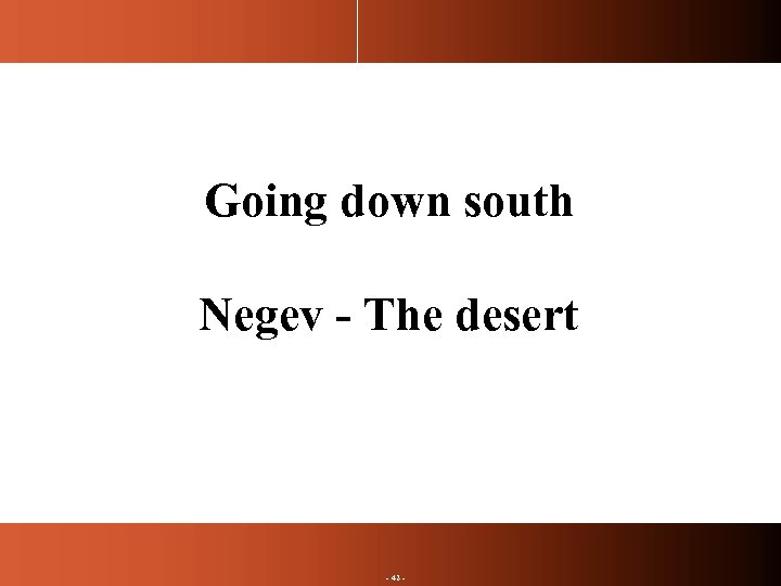 Going down south Negev - The desert - 42 - 