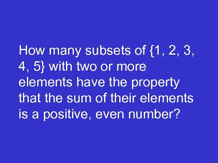 How many subsets of {1, 2, 3, 4, 5} with two or more elements