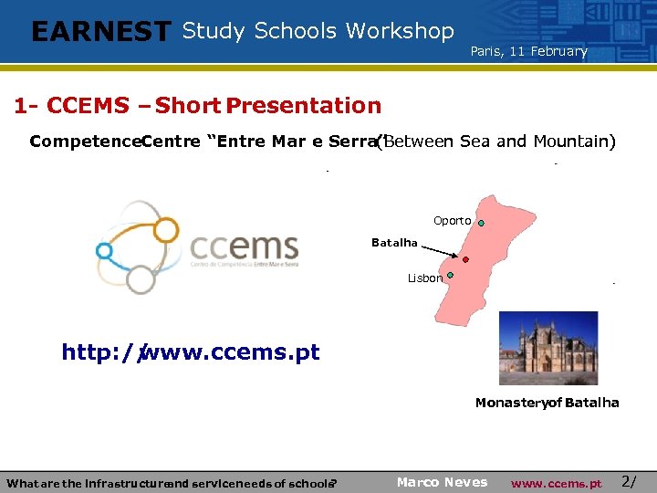 EARNEST Study Schools Workshop Paris, 11 February 1 - CCEMS – Short Presentation Competence.