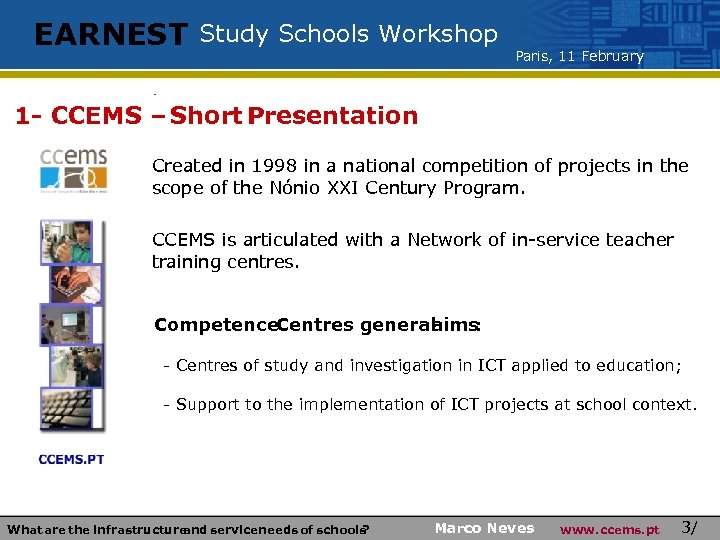 EARNEST Study Schools Workshop Paris, 11 February 1 - CCEMS – Short Presentation Created