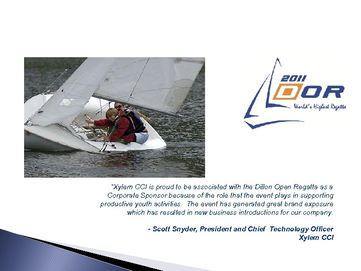“Xylem CCI is proud to be associated with the Dillon Open Regatta as a