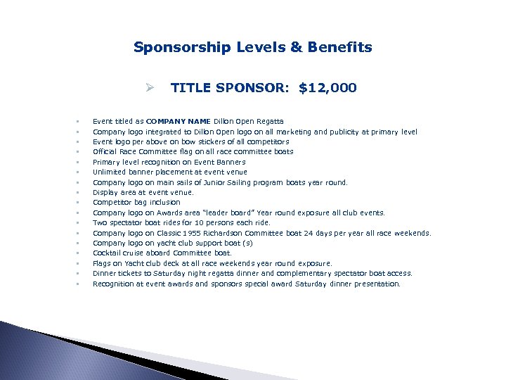 Sponsorship Levels & Benefits Ø • • • • • TITLE SPONSOR: $12, 000