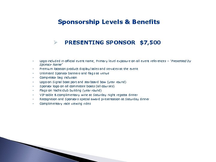 Sponsorship Levels & Benefits Ø • • • PRESENTING SPONSOR $7, 500 Logo included
