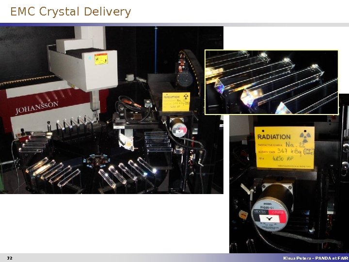 EMC Crystal Delivery 32 Klaus Peters – PANDA at FAIR 