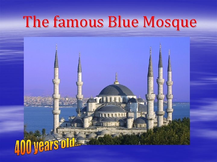 The famous Blue Mosque 