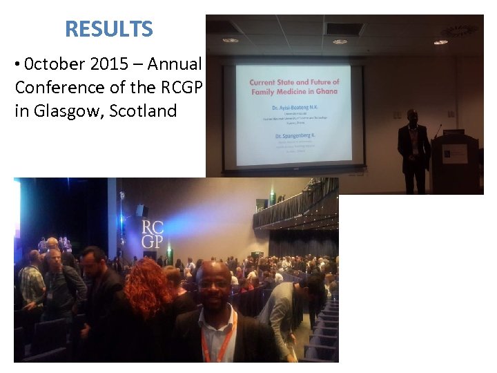 RESULTS • 0 ctober 2015 – Annual Conference of the RCGP in Glasgow, Scotland