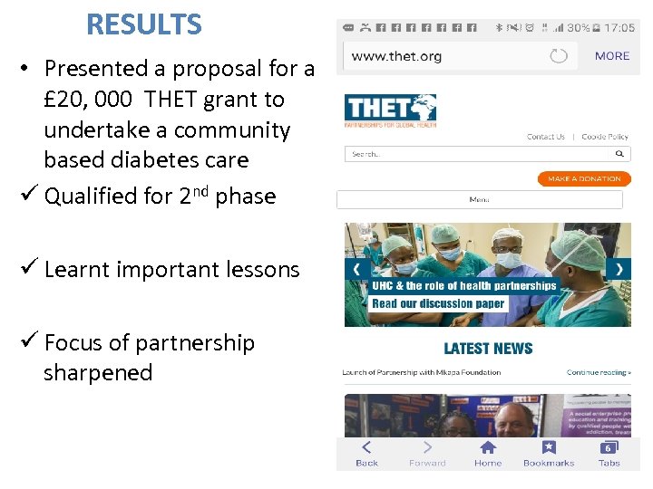 RESULTS • Presented a proposal for a £ 20, 000 THET grant to undertake