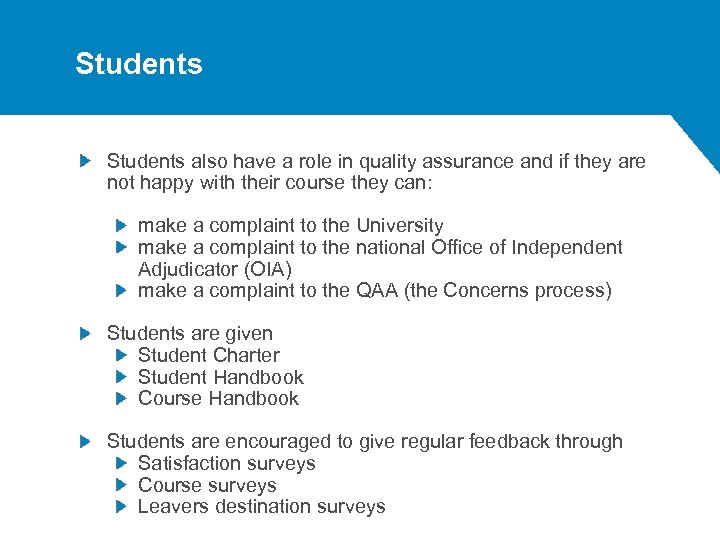 Students also have a role in quality assurance and if they are not happy