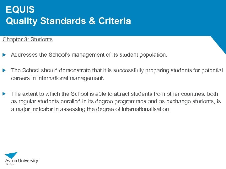 EQUIS Quality Standards & Criteria Chapter 3: Students Addresses the School’s management of its