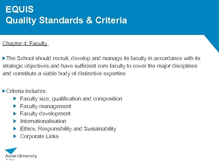 EQUIS Quality Standards & Criteria Chapter 4: Faculty The School should recruit, develop and