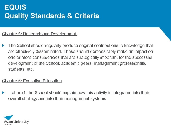 EQUIS Quality Standards & Criteria Chapter 5: Research and Development The School should regularly