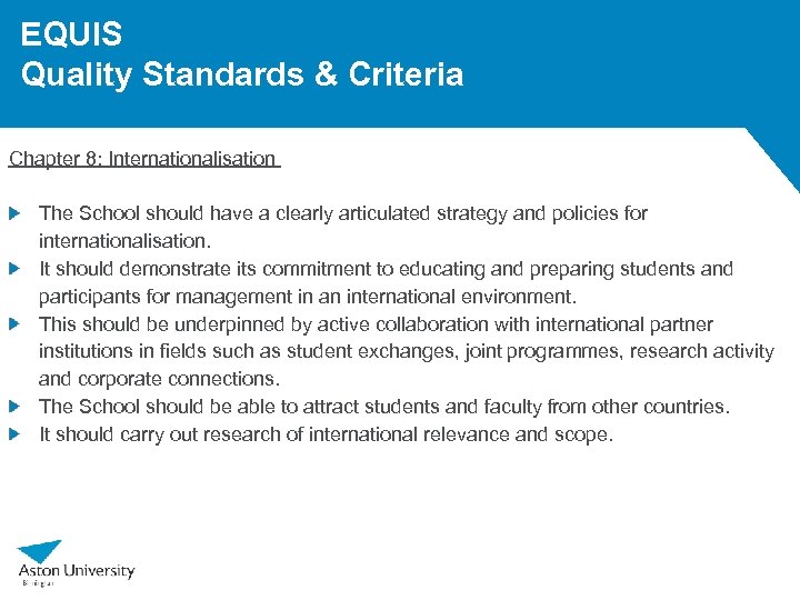 EQUIS Quality Standards & Criteria Chapter 8: Internationalisation The School should have a clearly