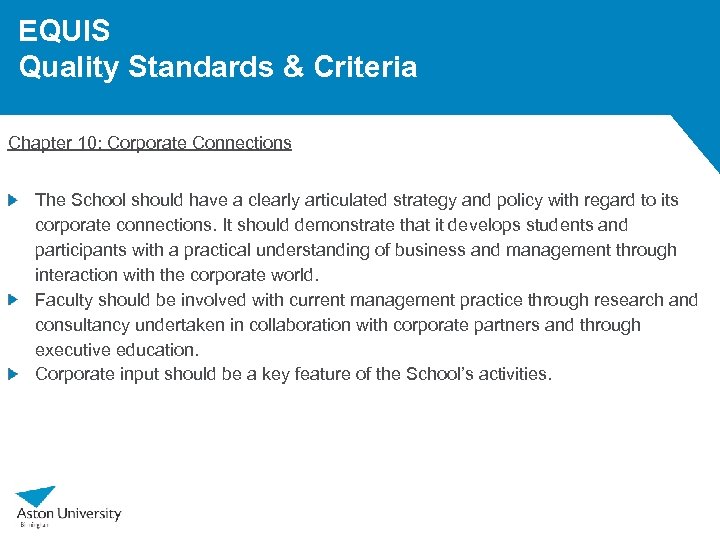 EQUIS Quality Standards & Criteria Chapter 10: Corporate Connections The School should have a