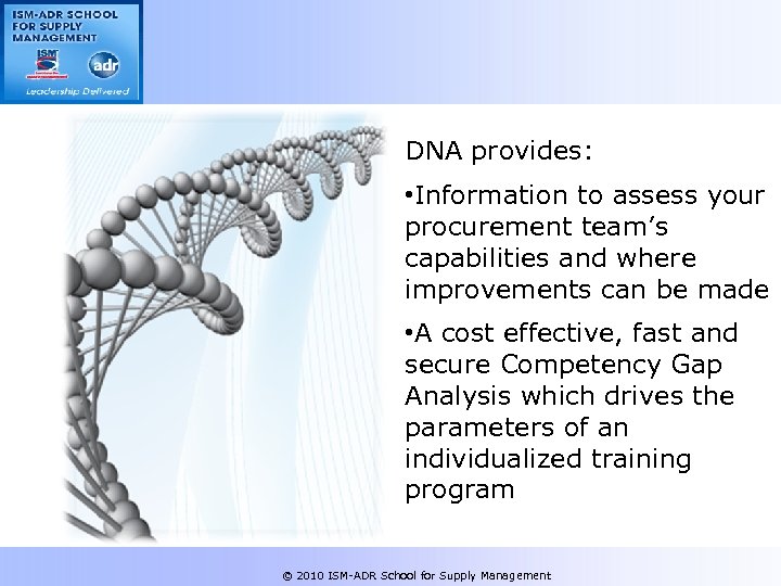 DNA provides: • Information to assess your procurement team’s capabilities and where improvements can